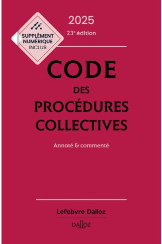 Code des procédures collectives 2025, annoté & commenté