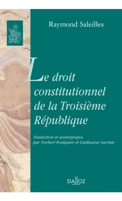 Le droit constitutionnel de la Troisième République