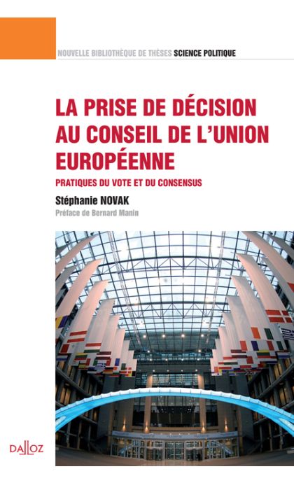 La prise de décision au Conseil de l'Union européenne. Volume 18