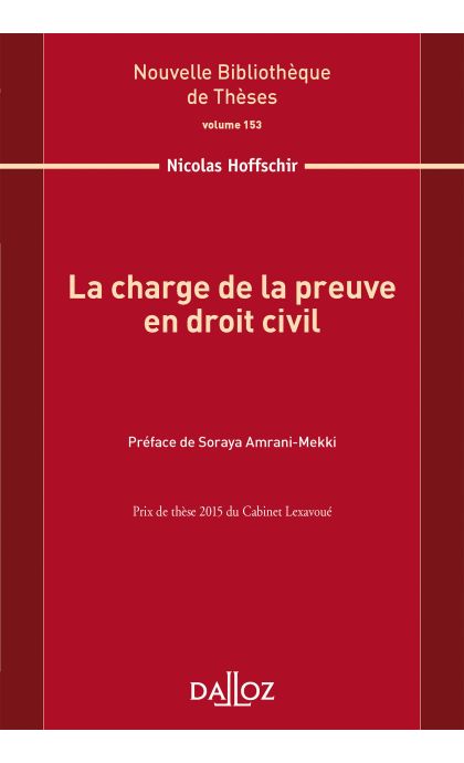 La charge de la preuve en droit civil.Volume 153