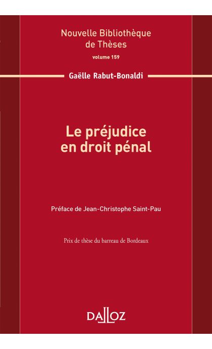 Le préjudice en droit pénal. Volume 159