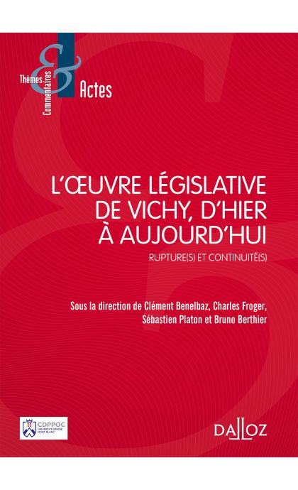 L'oeuvre législative de Vichy, d'hier à aujourd'hui