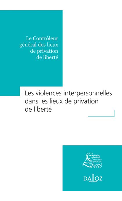 Les violences interpersonnelles dans les lieux de privation de liberté