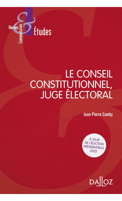 Le Conseil constitutionnel, juge électoral