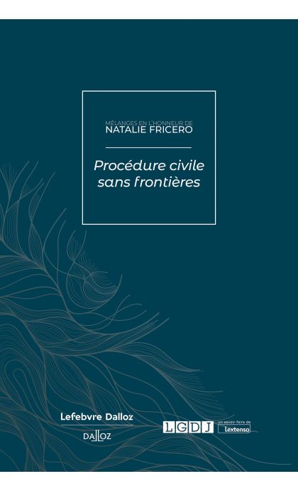 Mélanges en l'honneur de Natalie Fricero. Coédition Dalloz/Lextenso