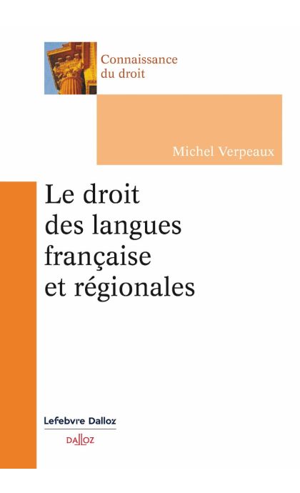 Le droit des langues française et régionales. 1er éd