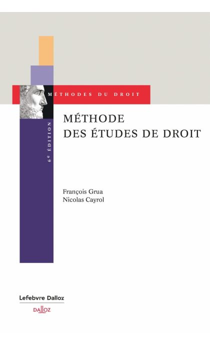 Méthode des études de droit. Conseils pour le cas pratique, le commentaire et la dissertation