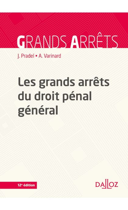 Les grands arrêts du droit pénal général