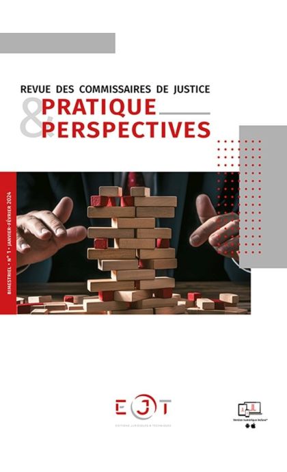 La revue des commissaires de justice : pratique & perspectives