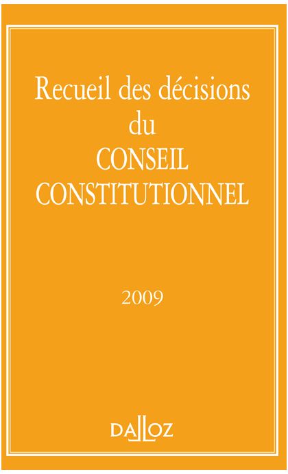 Recueil des décisions du Conseil constitutionnel 2009