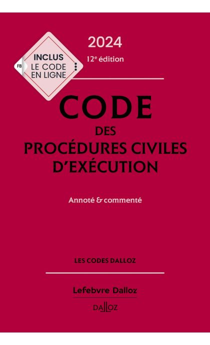 Code des procédures civiles d'exécution 2024, annoté et commenté