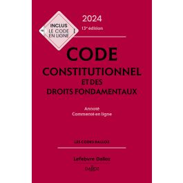 Code Constitutionnel Et Des Droits Fondamentaux 2024 Annoté Et Commenté ...